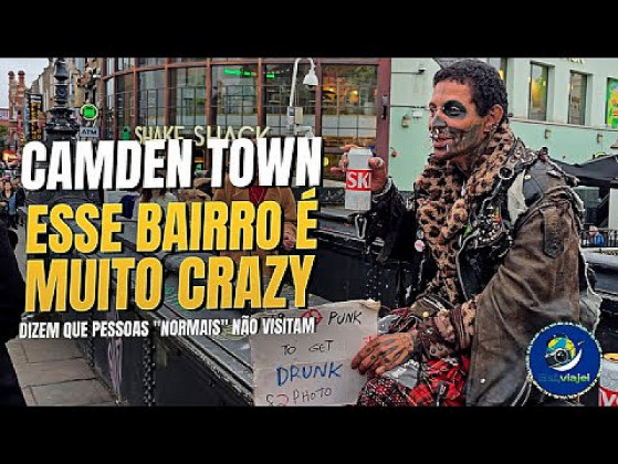 CAMDEN TOWN - O BAIRRO MAIS ALTERNATIVO DE LONDRES