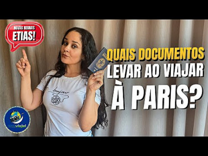 ETIAS: Quais Documentos Você Precisa Para Paris?