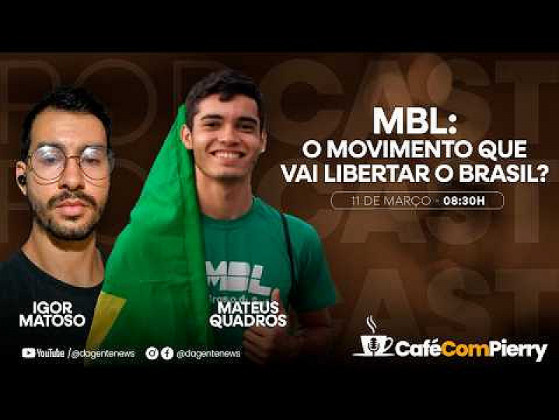 MBL: o movimento que vai libertar o Brasil? - Café Com Pierry #10