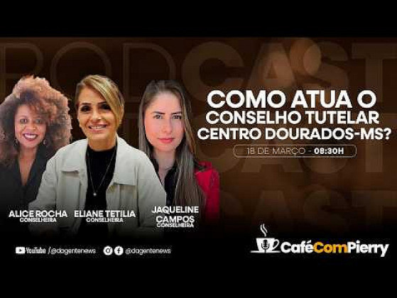 Como Atua o Conselho Tutelar? - Café Com Pierry #11